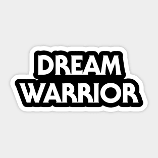 Dream Warrior Sticker